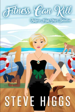 Fitness Can Kill: Patricia Fisher: Ship's Detective - A Cozy Mystery Adventure Paperback  January 20, 2022
